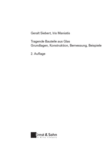 ﻿Tragende Bauteile aus Glas: Grundlagen ، Konstruktion ، Bemessung ، Beispiele ، Zweite Auflage