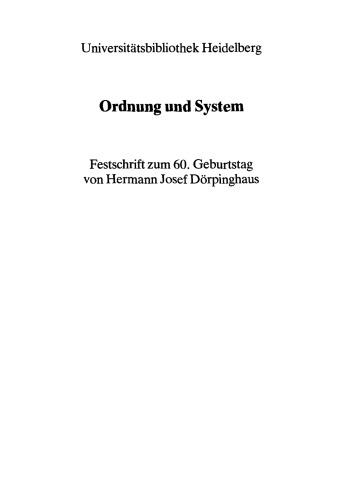﻿Universitatsbibliothek Heidelberg: Ordnung und System: Festschrift zum 60. Geburtstag von Hermann Josef Dorpinghaus