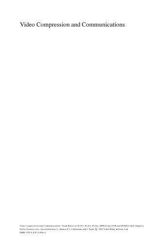 فشرده سازی ویدئو و ارتباطات: از مبانی به H.261، H.263، H.264، MPEG4 برای DVB و HSDPA سبک adaptive turbo-transceivers، ویرایش دوم