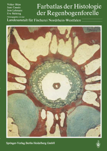 اطلس رنگی بافت شناسی قزل آلای رنگین کمان: جزوه ای با معرفی آناتومی ماکروسکوپی قزل آلای رنگین کمان. آشنایی با مهندسی بافت. رنگ آمیزی پروتکل