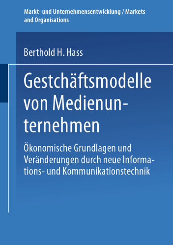 مدلهای تجاری شرکتهای رسانه ای: مبانی اقتصادی و تغییرات از طریق فناوری اطلاعات و ارتباطات جدید