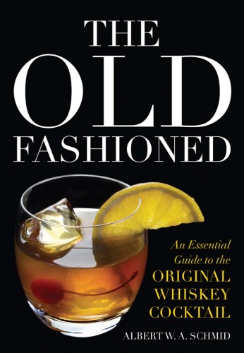 ﻿The Old Fashioned: راهنمای ضروری برای کوکتل ویسکی اصلی