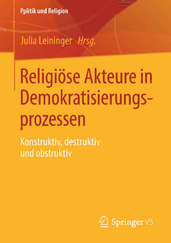 ﻿کنشگران مذهبی در فرآیندهای دمکراتیک سازی: سازنده، مخرب و بازدارنده