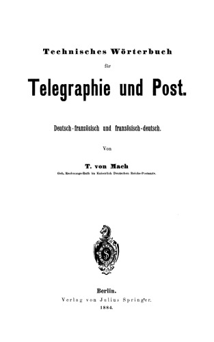 ﻿فرهنگ لغت فنی تلگراف و پست: آلمانی-فرانسوی و فرانسوی-آلمانی