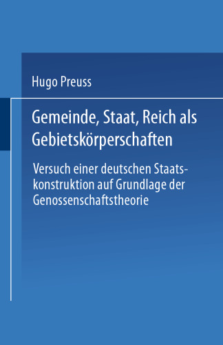 ﻿شهرداری، ایالت، امپراتوری به عنوان مقامات منطقه ای. تلاش برای ساخت دولت آلمان بر اساس تئوری تعاونی