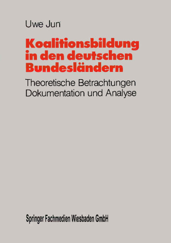 تشکیل ائتلاف در ایالات فدرال آلمان: ملاحظات نظری ، مستندات و تجزیه و تحلیل تشکیل ائتلاف در سطح ایالت از سال 1949