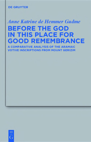 پیش از خدا در این مکان برای یادآوری خوب: تحلیل مقایسه ای از کتیبه های آرامی آرامی از کوه گریزیم
