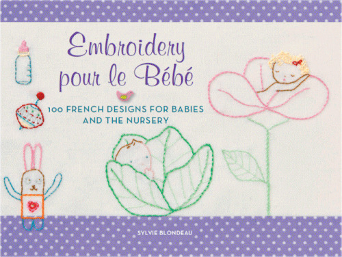 Embroidery pour le Bebe: 100 طرح فرانسوی برای نوزادان و مهد کودک ها