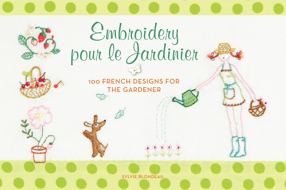 Embroidery pour le Jardinier: 100 طرح فرانسوی برای باغبان