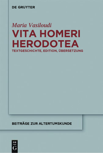 ویتا هومری هرودوته: تاریخ متن ، نسخه ، ترجمه