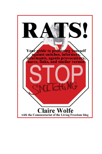 ﻿موش ها! راهنمای شما برای محافظت از خود در برابر دزدان، مخبران، مخبران، عوامل تحریک کننده، نارک ها، فینک ها و حیوانات موذی مشابه