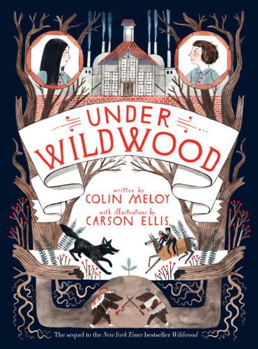 Under Wildwood: The Wildwood Chronicles ، کتاب II