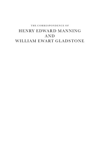 مکاتبات هنری ادوارد مانینگ و ویلیام اووارت گلدستون: مکاتبات کامل 1833-1891