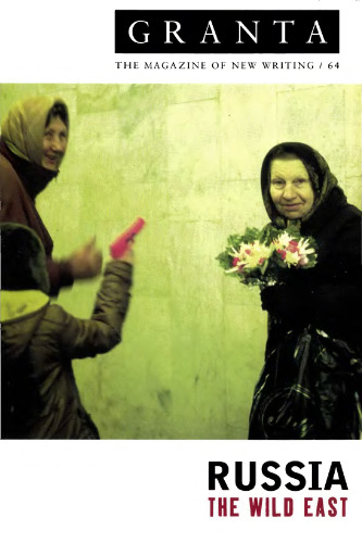 گرانتتا 64. روسیه ، شرق وحشی