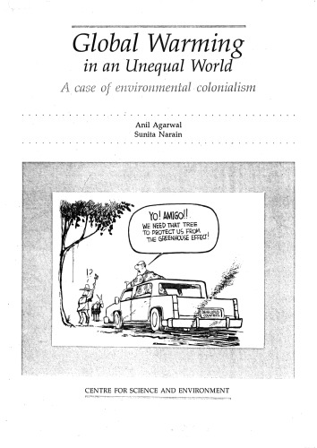 گرم شدن جهانی در جهانی نابرابر: مورد استعمار محیط زیست (1991)