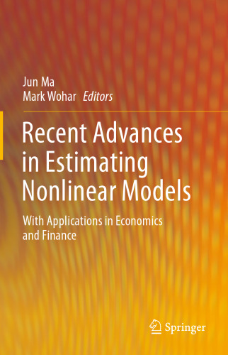 ﻿پیشرفت های اخیر در تخمین مدل های غیرخطی: با کاربرد در اقتصاد و امور مالی