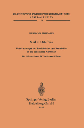 Sisal در شرق آفریقا: مطالعات مربوط به بهره وری و سودآوری در اقتصاد کشاورزی