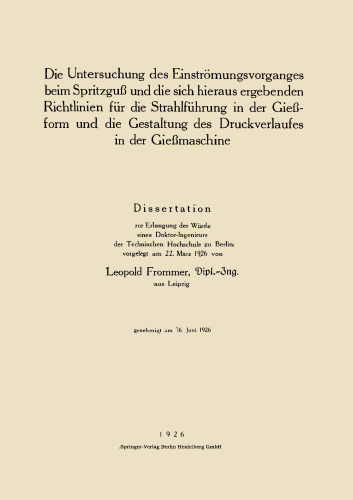 ﻿بررسی فرآیند ورودی در قالب گیری تزریقی و دستورالعمل های حاصله برای هدایت جت در قالب ریخته گری و طراحی پروفیل فشار در ماشین ریخته گری