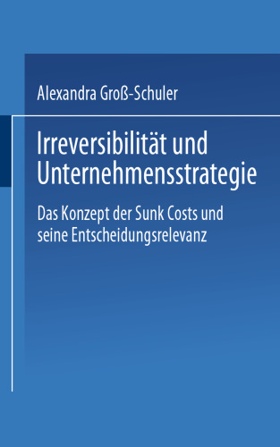برگشت ناپذیر و استراتژی شرکت: مفهوم هزینه های غرق شده و ارتباط آن با تصمیمات