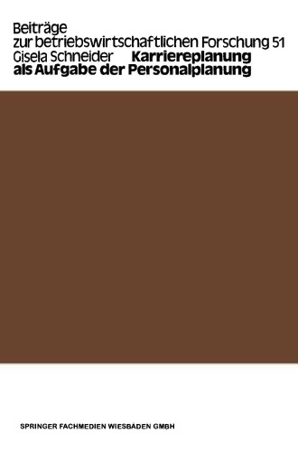 ﻿برنامه ریزی شغلی به عنوان وظیفه برنامه ریزی پرسنل: مدل های کمی برای برنامه ریزی شغلی - امکانات و محدودیت ها