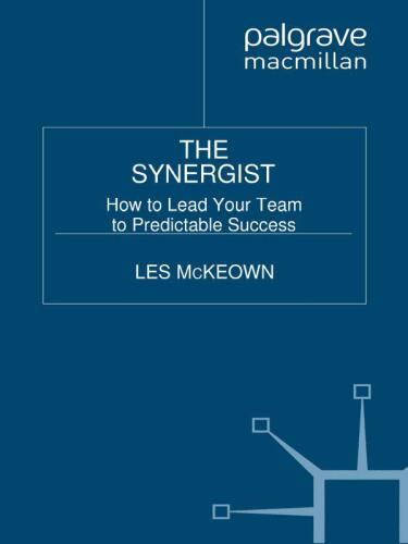 The Synergist: چگونه تیم خود را به سمت موفقیت قابل پیش بینی سوق دهید