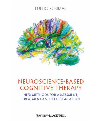 درمان شناختی مبتنی بر علوم اعصاب: روشهای جدید ارزیابی ، درمان و خود تنظیم