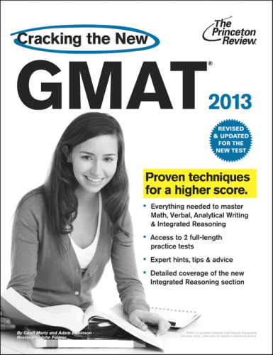 Cracking the New GMAT، 2013 Edition: اصلاح و به روز شده برای GMAT جدید