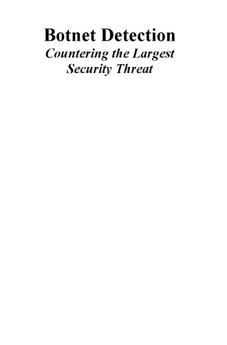 Botnet Detection: Countering the Largest Security Threat
