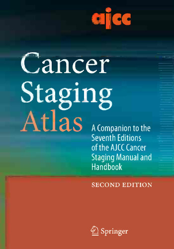 AJCC Atlanta Staging Cancer: یک همراه با هفتمین نسخه از کتابچه راهنمای کاربر و راهنمای مرحله بندی سرطان AJCC
