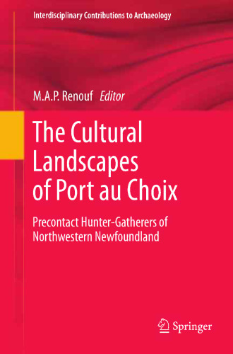 مناظر فرهنگی Port au Choix: Precontact Hunter-Gatherers از شمال غربی Newfoundland