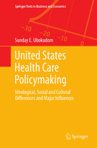 سیاست گذاری مراقبت های بهداشتی ایالات متحده: تفاوت های ایدئولوژیکی ، اجتماعی و فرهنگی و تأثیرات عمده