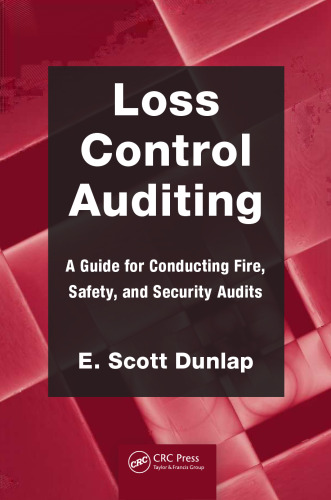 حسابرسی کنترل از دست دادن: راهنمای انجام ممیزی های مربوط به آتش سوزی ، ایمنی و امنیت