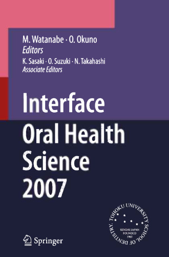 علوم بهداشت دهان و دندان رابط 2007: مجموعه مقالات دومین سمپوزیوم بین المللی علوم بهداشت دهان و دندان ، بین 18 تا 19 فوریه 2007 در Sendai ، ژاپن برگزار شد