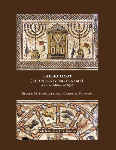 ﻿The Hodayot (Psalms Thanksgiving): A Study Edition of 1QHᵃ