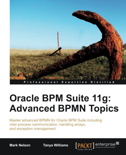 ﻿Oracle BPM Suite 11g: Advanced BPMN Topics