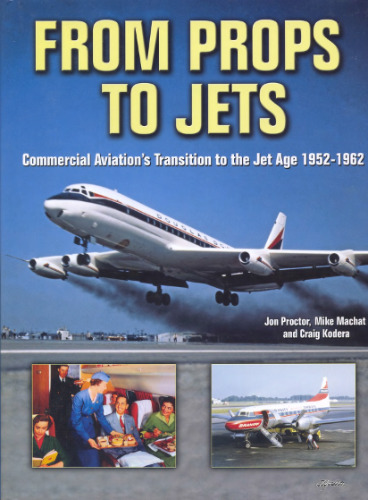 از Props به Jets: Transition of Aviation Commercial to Jet Age 1952-1962