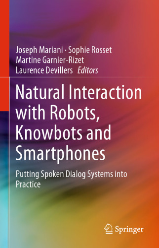 تعامل طبیعی با روبات ها ، Knowbots و تلفن های هوشمند: قرار دادن سیستم های گفتگوی گفتاری را به صورت عملی
