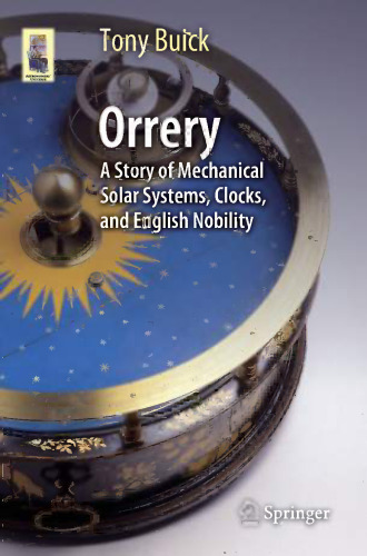 Orrery: داستان سیستم های خورشیدی مکانیکی ، ساعت ، و نجیب انگلیسی