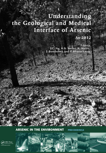 ﻿درک رابط زمین شناسی و پزشکی آرسنیک، به عنوان 2012: چهارمین کنگره بین المللی آرسنیک در محیط، هتل بین المللی Sebel Cairns، Cairns، استرالیا، 22-27 ژوئیه 2012