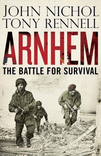 Arnhem: Battle for Survival.