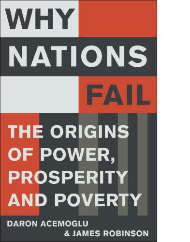 چرا ملتها شکست می خورند: منشا قدرت ، سعادت و فقر