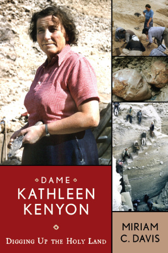 ﻿Dame Kathleen Kenyon: حفاری سرزمین مقدس