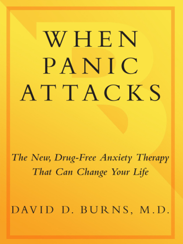 ﻿هنگام حملات هراس: درمان اضطراب جدید و بدون دارو که می تواند زندگی شما را تغییر دهد