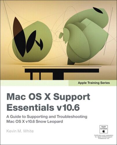 Apple Training Series: پشتیبانی از ملزومات مک OS X v10.6: راهنمایی برای پشتیبانی و عیب یابی Mac OS X v10.6 Snow Leopard