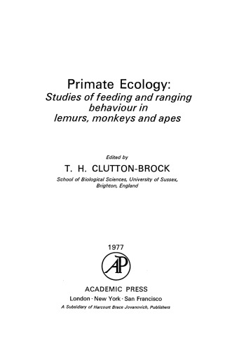 Ecology of the Primate: مطالعات تغذیه و تغيير رفتار در لمورها، میمون ها و دشت ها