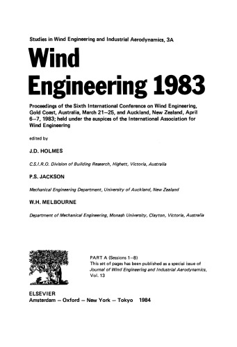 ﻿مهندسی باد 1983. مجموعه مقالات ششمین کنفرانس بین المللی مهندسی باد، ساحل طلایی، استرالیا، 21 تا 25 مارس، و اوکلند، نیوزیلند، 6 تا 7 آوریل 1983; تحت نظارت انجمن بین المللی مهندسی باد برگزار می شود