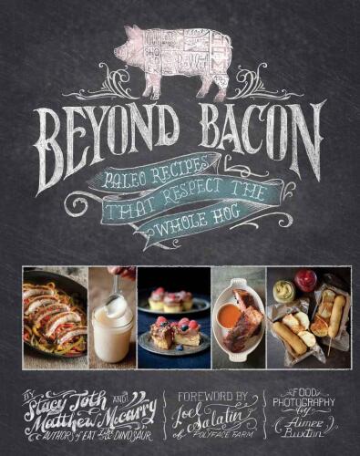 ﻿Beyond Bacon: Paleo Recipes That Respect the Whole Hog