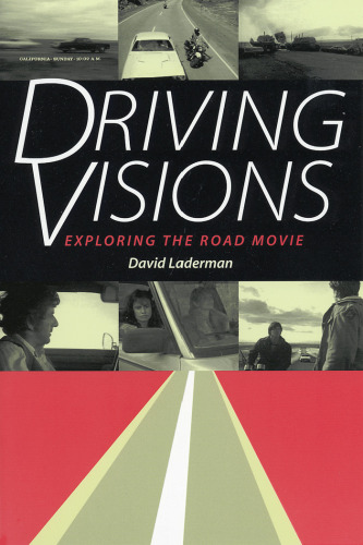 ﻿Driving Visions: Exploring the Road Movie