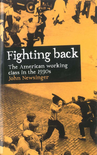 ﻿Fightback !: جنبش کارگری آمریکا در دهه 1930