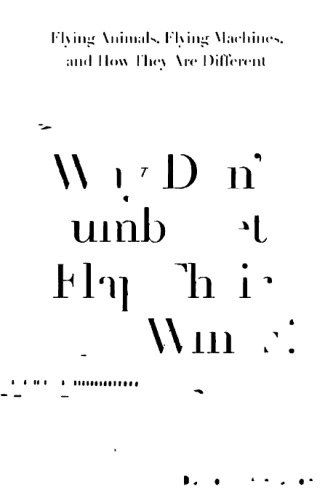 چرا جت های جامبو بال خود را نمی زنند؟: حیوانات پرنده ، ماشین های پرنده و تفاوت آنها